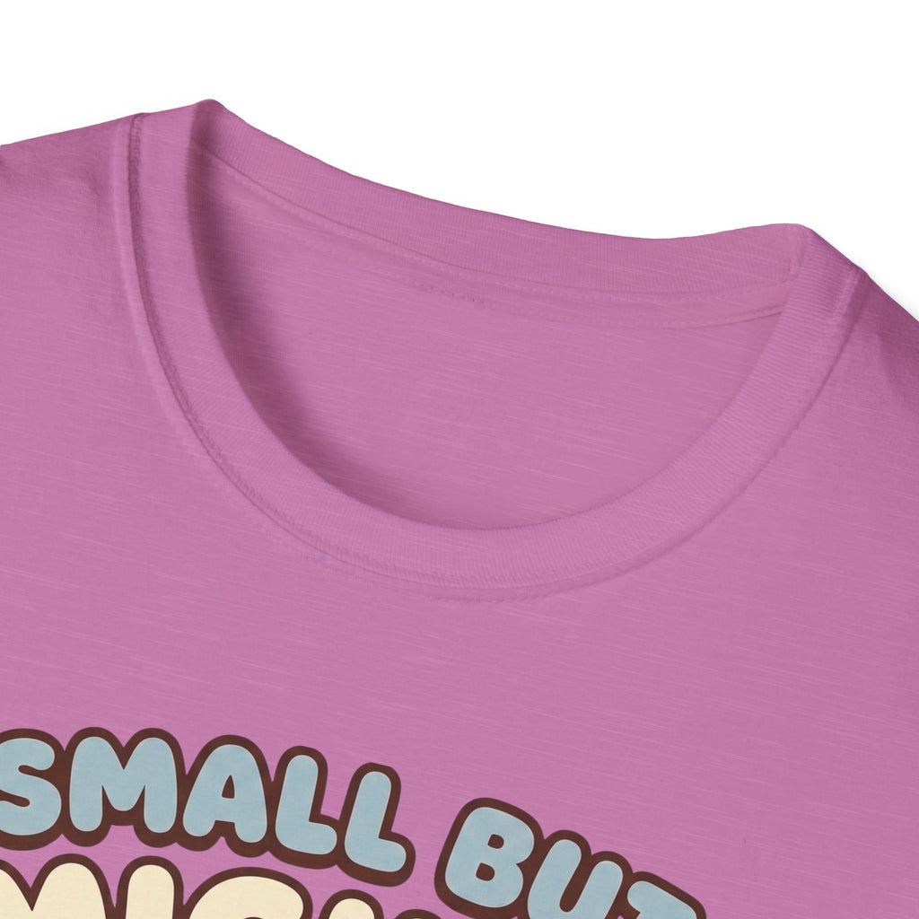 Small but Mighty T-Shirt