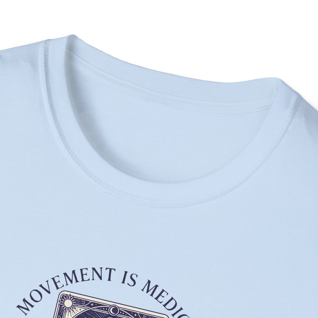 Movement is medicine - Healer T-Shirt #2