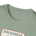 Progress over Pressure.png T-Shirt