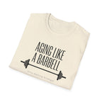 Aging Like a Barbell T-Shirt 1