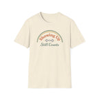 Showing up still counts T-Shirt