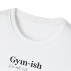 Gym-ish T-Shirt