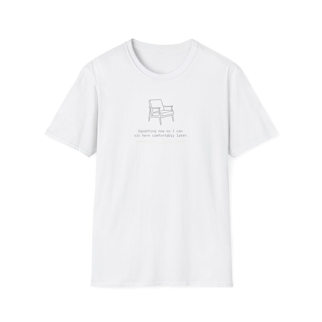 Squatting now T-Shirt