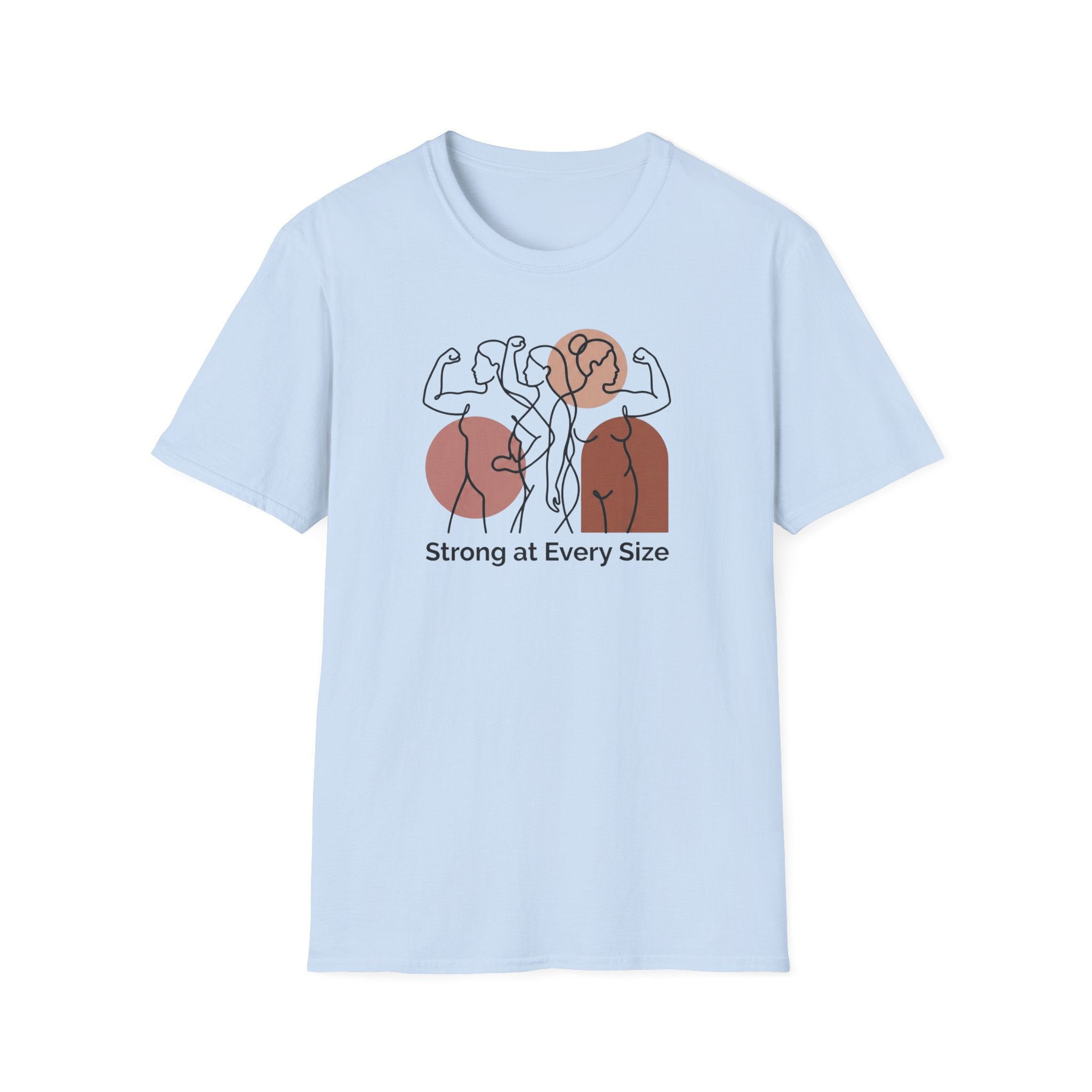 Strong at every Size T-Shirt