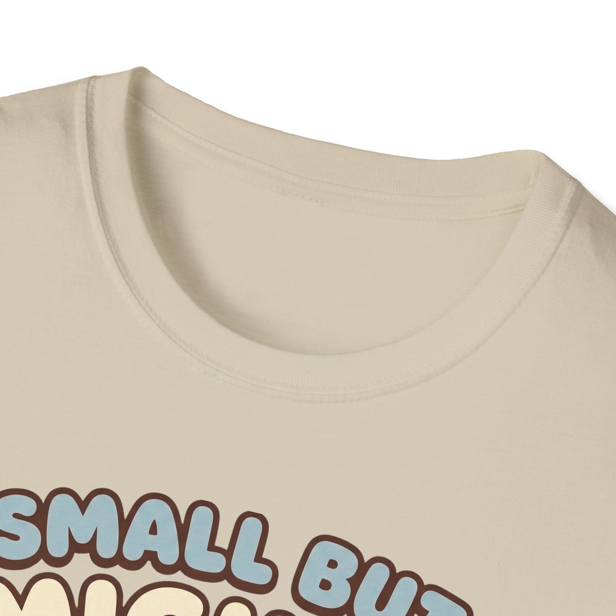 Small but Mighty T-Shirt