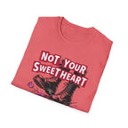 Not Your Sweetheart T-Shirt #2