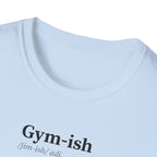 Gym-ish T-Shirt
