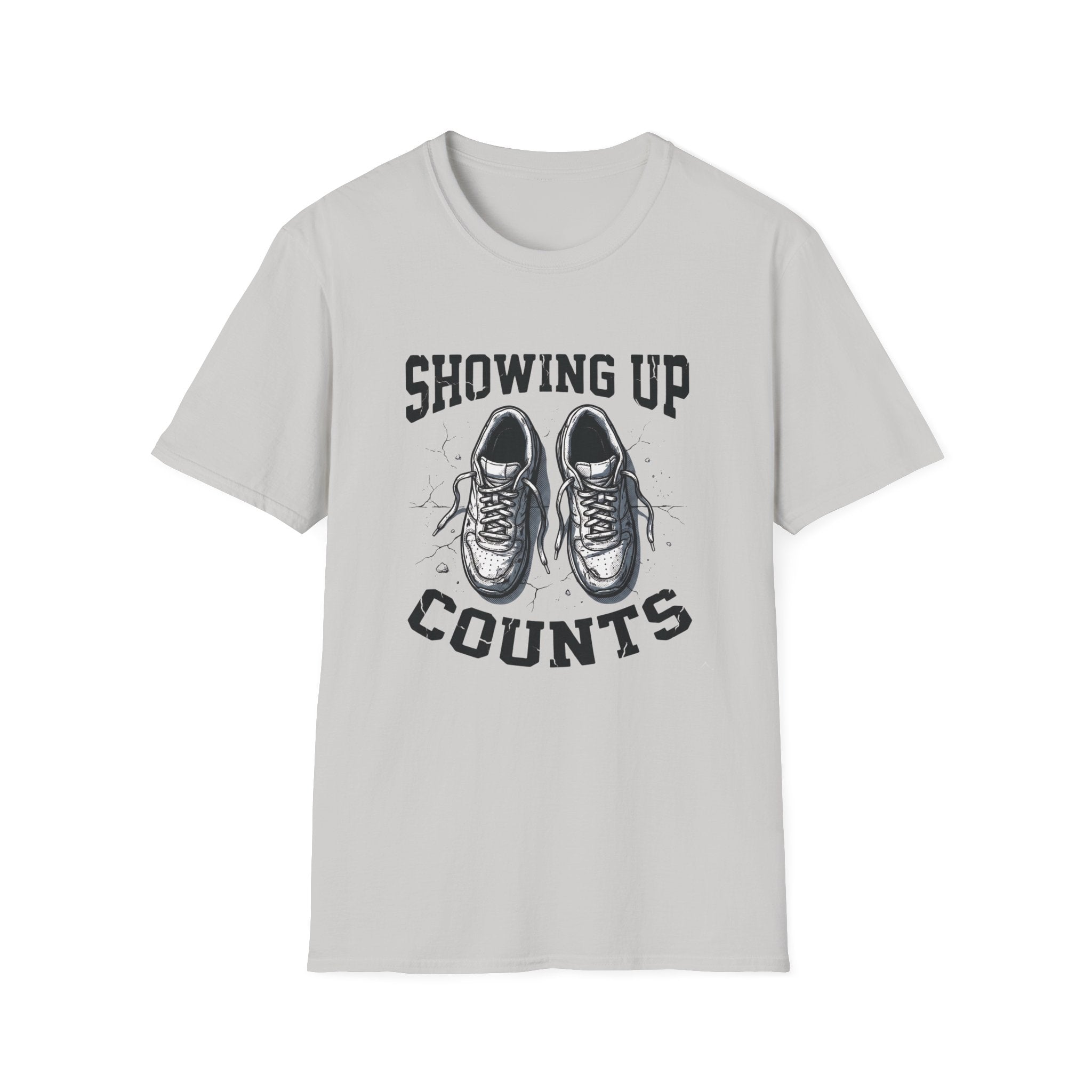 Showing up Counts T-Shirt