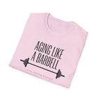 Aging Like a Barbell T-Shirt 1