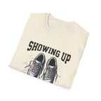 Showing up Counts T-Shirt