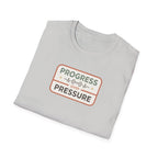 Progress over Pressure.png T-Shirt