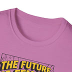 The future is Female T-Shirt