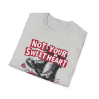 Not Your Sweetheart T-Shirt #2