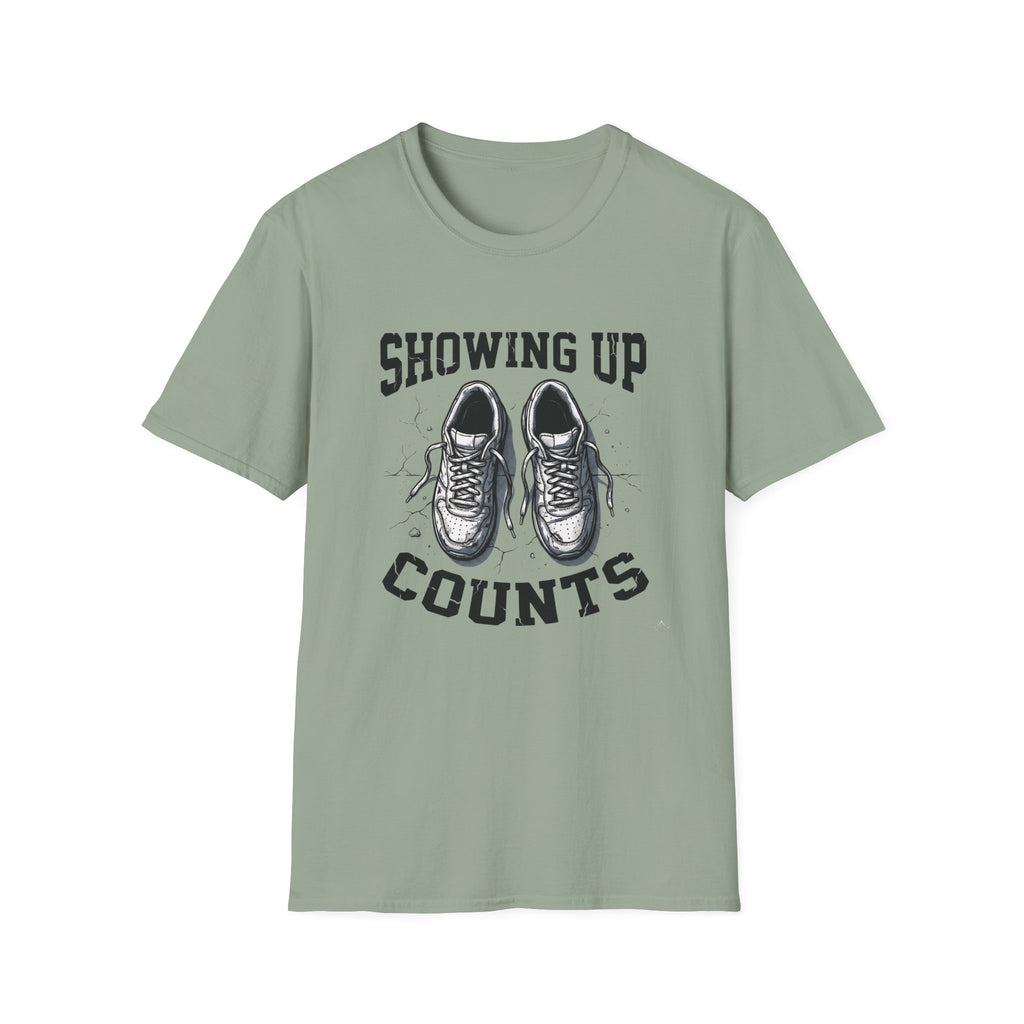 Showing up Counts T-Shirt
