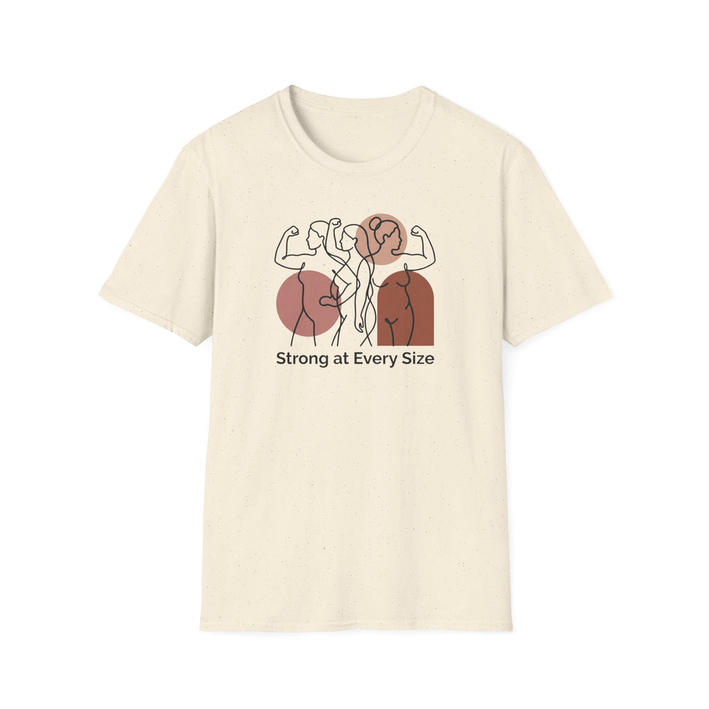Strong at every Size T-Shirt