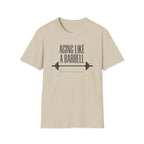 Aging Like a Barbell T-Shirt 1