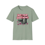 Not Your Sweetheart T-Shirt #2
