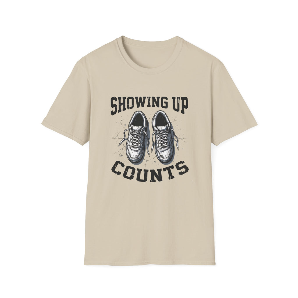 Showing up Counts T-Shirt