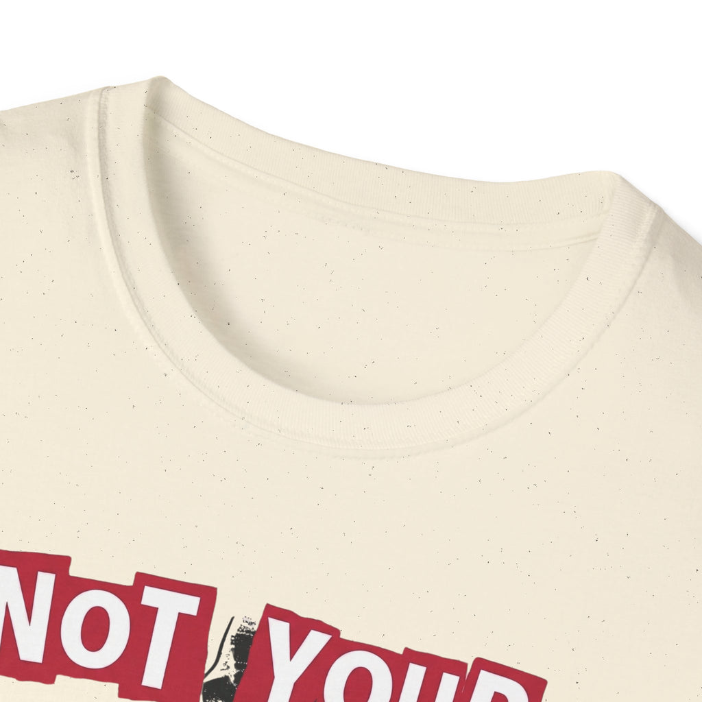 Not Your Sweetheart T-Shirt #2