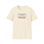 Progress over Pressure.png T-Shirt