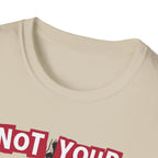 Not Your Sweetheart T-Shirt #2