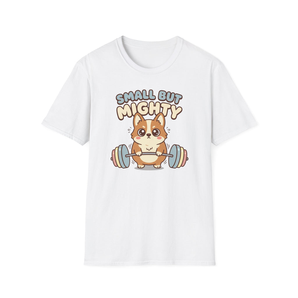 Small but Mighty T-Shirt