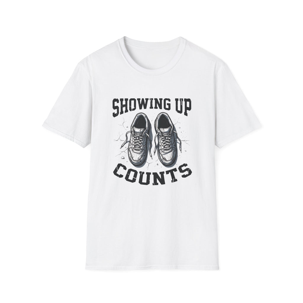 Showing up Counts T-Shirt