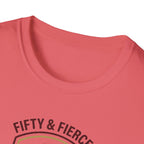 Fifty and Fierce T-Shirt
