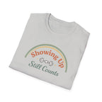 Showing up still counts T-Shirt