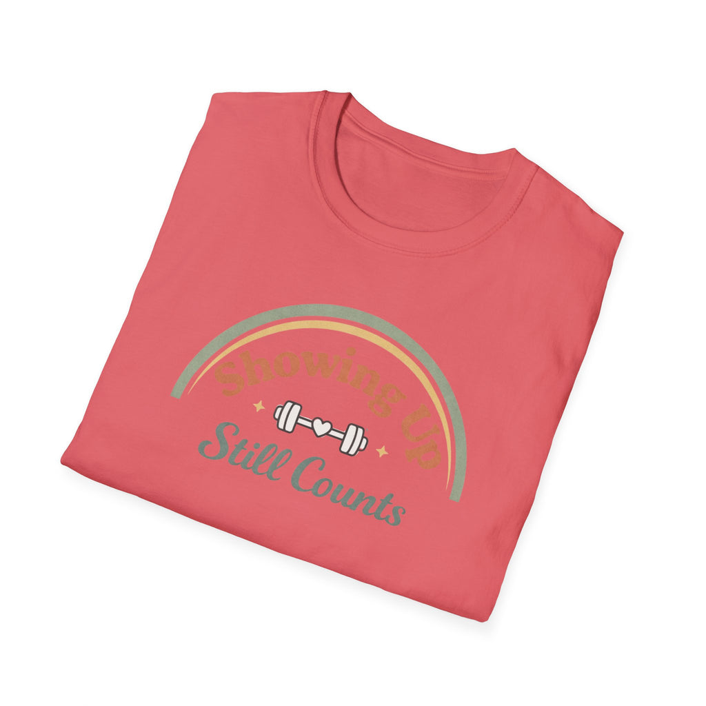 Showing up still counts T-Shirt