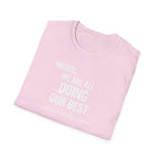 We are doing our best - Dark T-Shirt