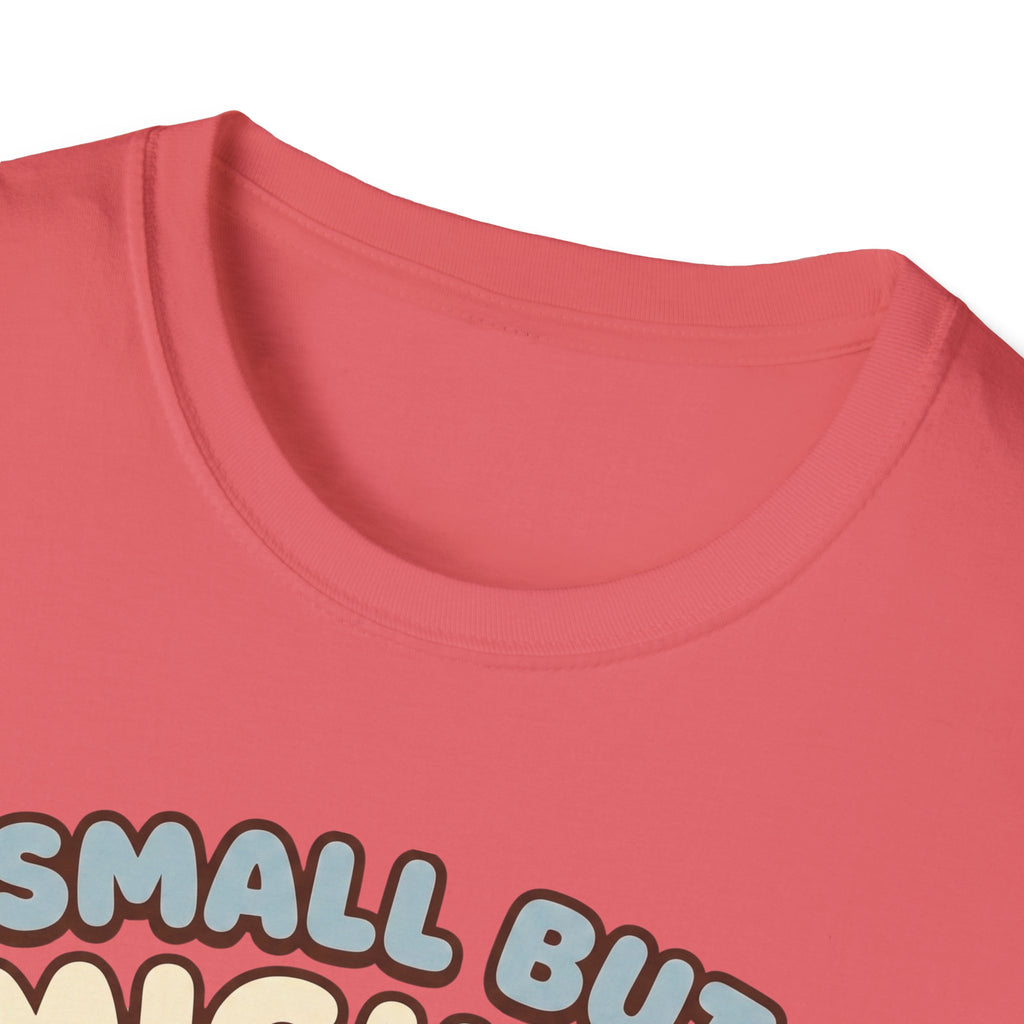 Small but Mighty T-Shirt