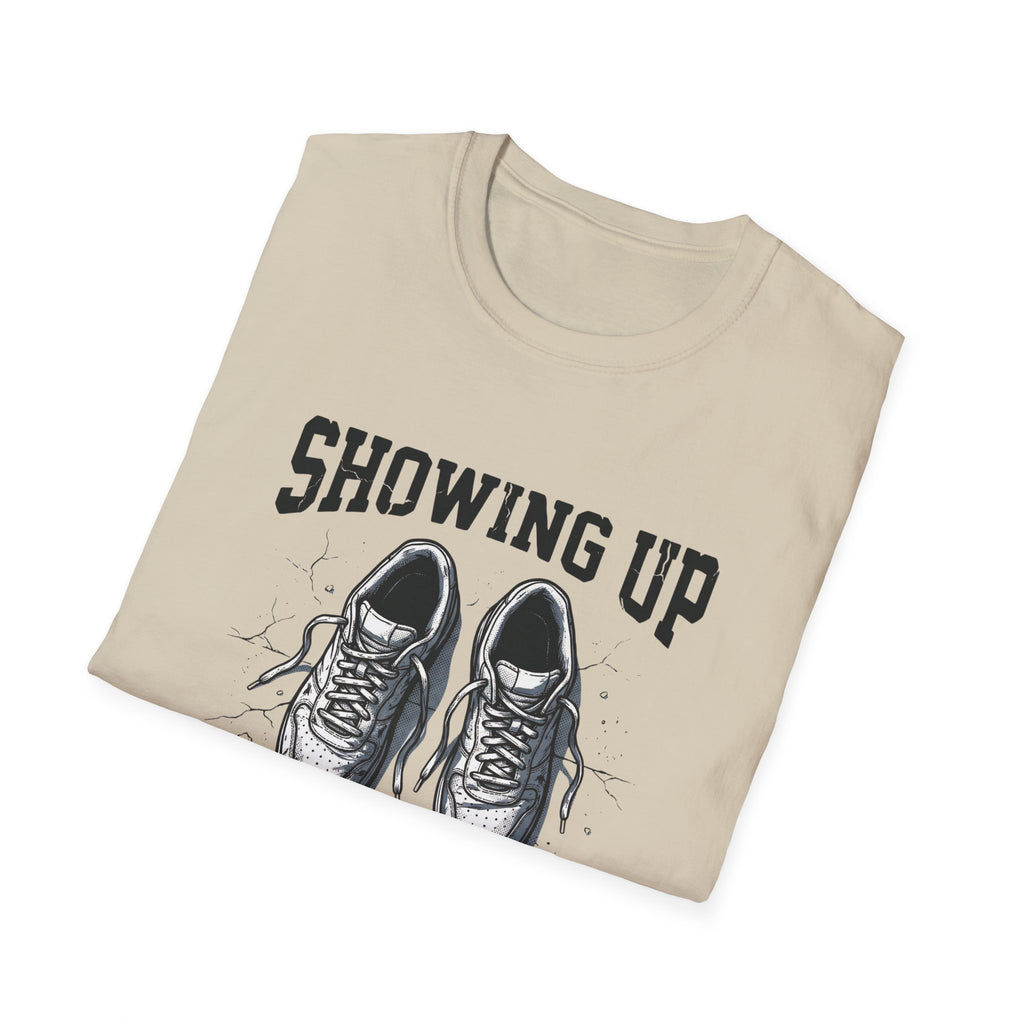 Showing up Counts T-Shirt