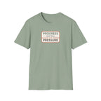 Progress over Pressure.png T-Shirt