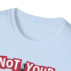 Not Your Sweetheart T-Shirt #2