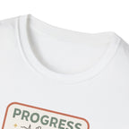 Progress over Pressure.png T-Shirt