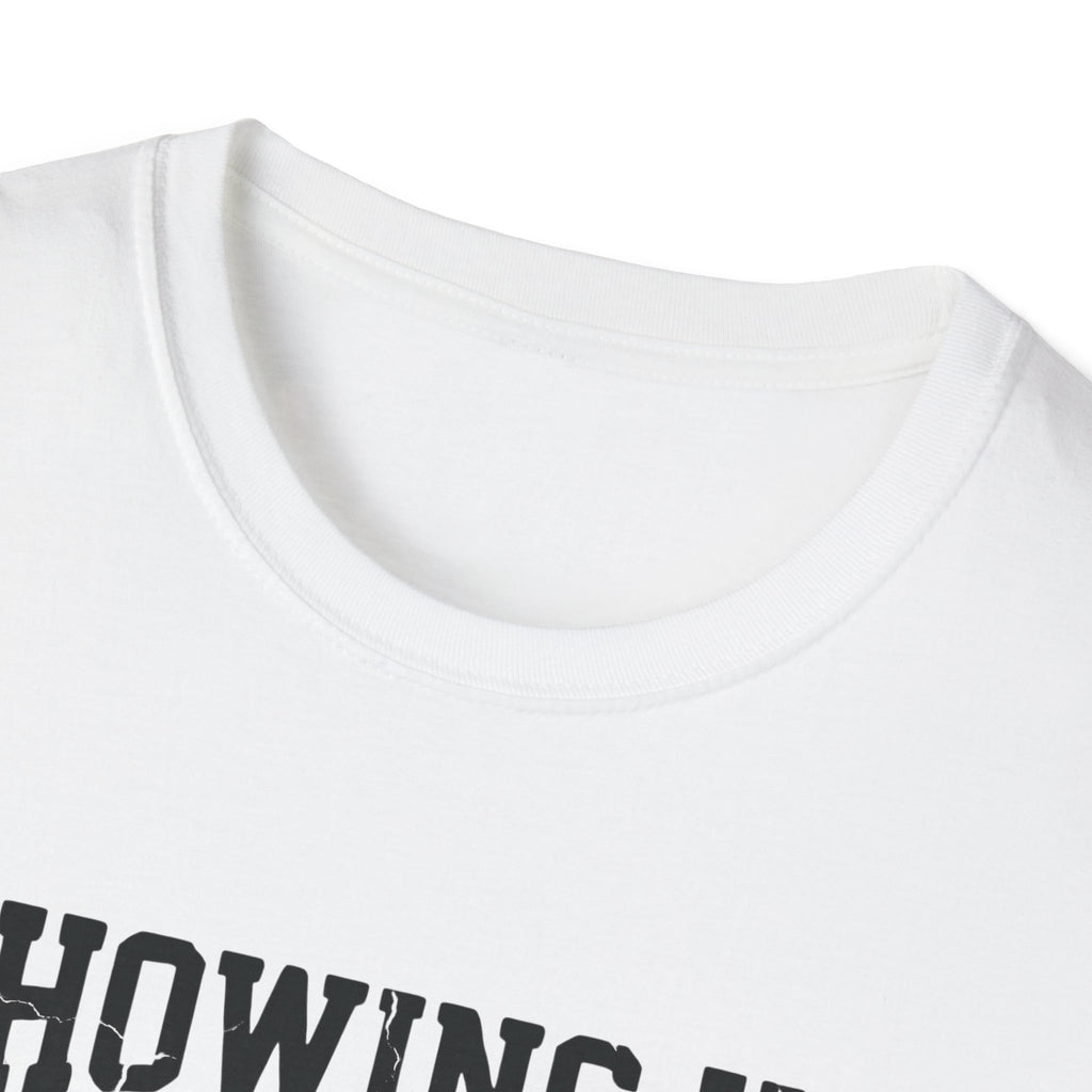 Showing up Counts T-Shirt