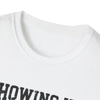Showing up Counts T-Shirt