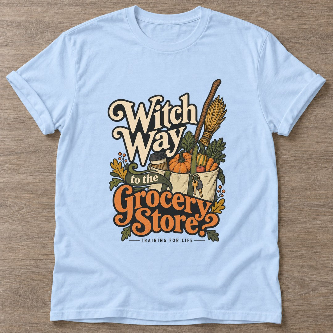 Light Blue Broomstick Groceries T-shirt — funny gym slogan, for women who train and laugh about it