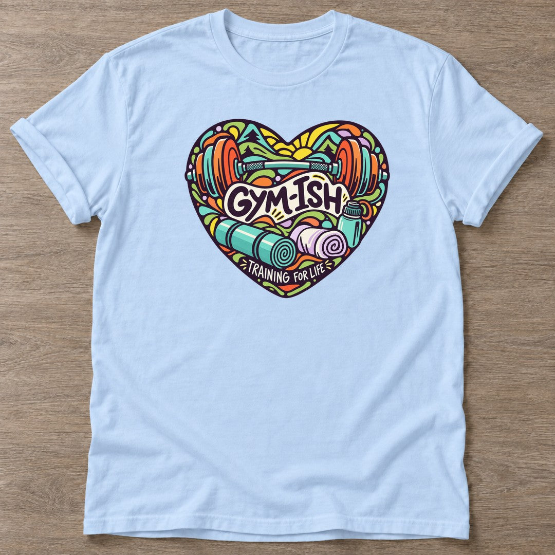 Light Blue Gym-ish Heart T-shirt — funny gym slogan, for women who train and laugh about it