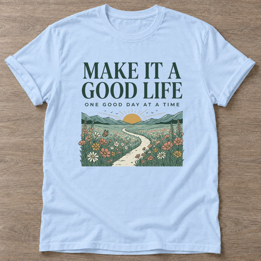 Light Blue Good Life Journey T-shirt — motivational slogan design, for women who train