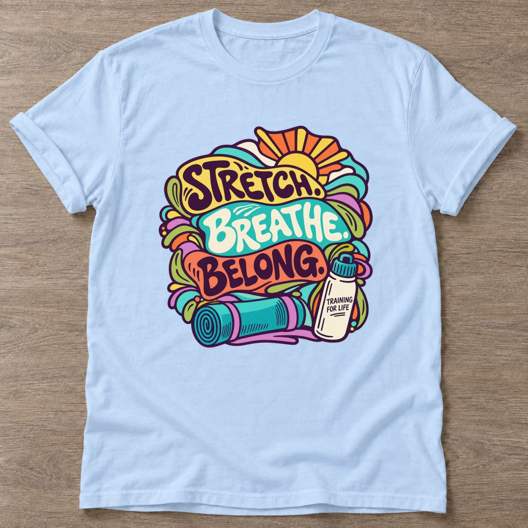 Light Blue Stretch Breathe Belong T-shirt — body positive design, for every body in the gym