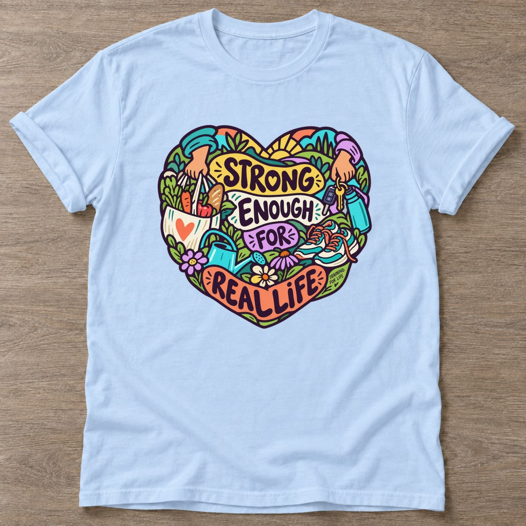Light Blue Strong Enough T-shirt — body positive design, for every body in the gym