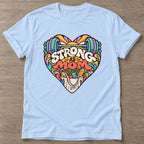 Light Blue Strong As Mom T-shirt — motivational slogan design, for women who train