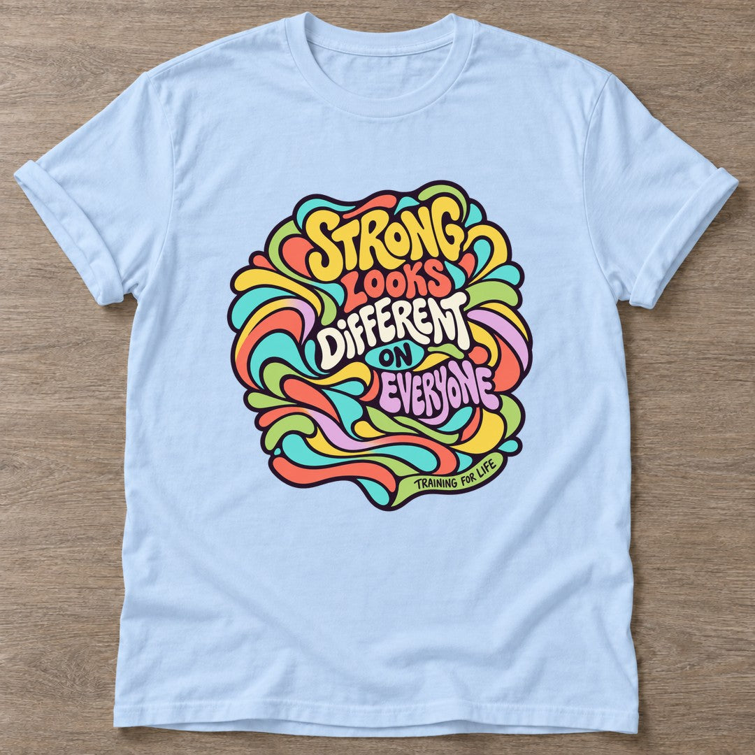 Light Blue Strong Looks Different T-shirt — body positive design, for every body in the gym