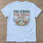 Light Blue Bingo Gym Life T-shirt — funny gym slogan, for women who train and laugh about it