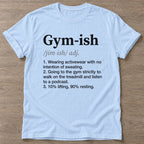 Light Blue Gym Casual T-shirt — funny gym slogan, for women who train and laugh about it