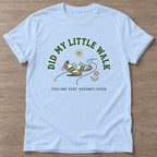 Light Blue Feeling Accomplished T-shirt — funny gym slogan, for women who train and laugh about it