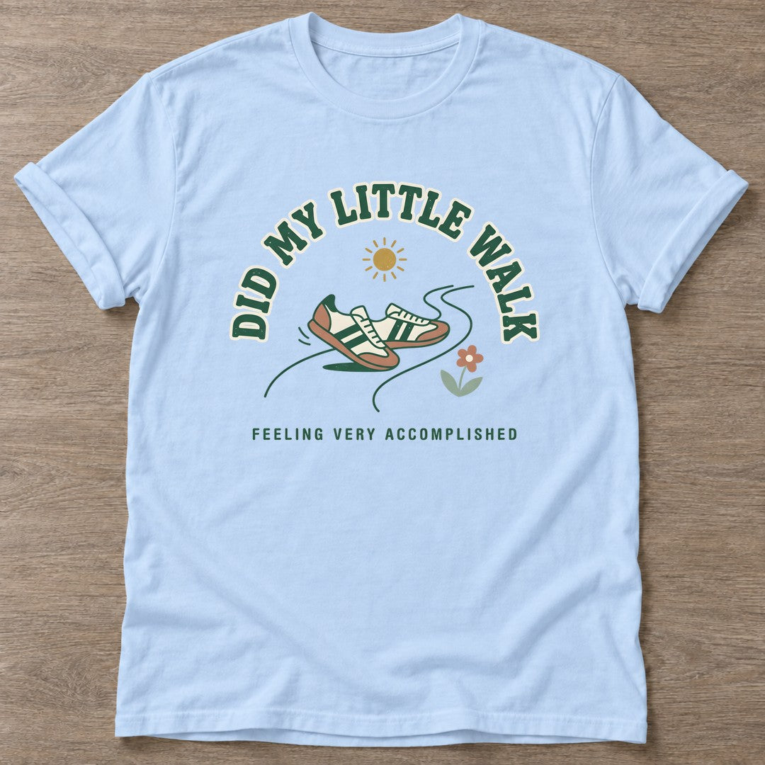 Light Blue Feeling Accomplished T-shirt — funny gym slogan, for women who train and laugh about it