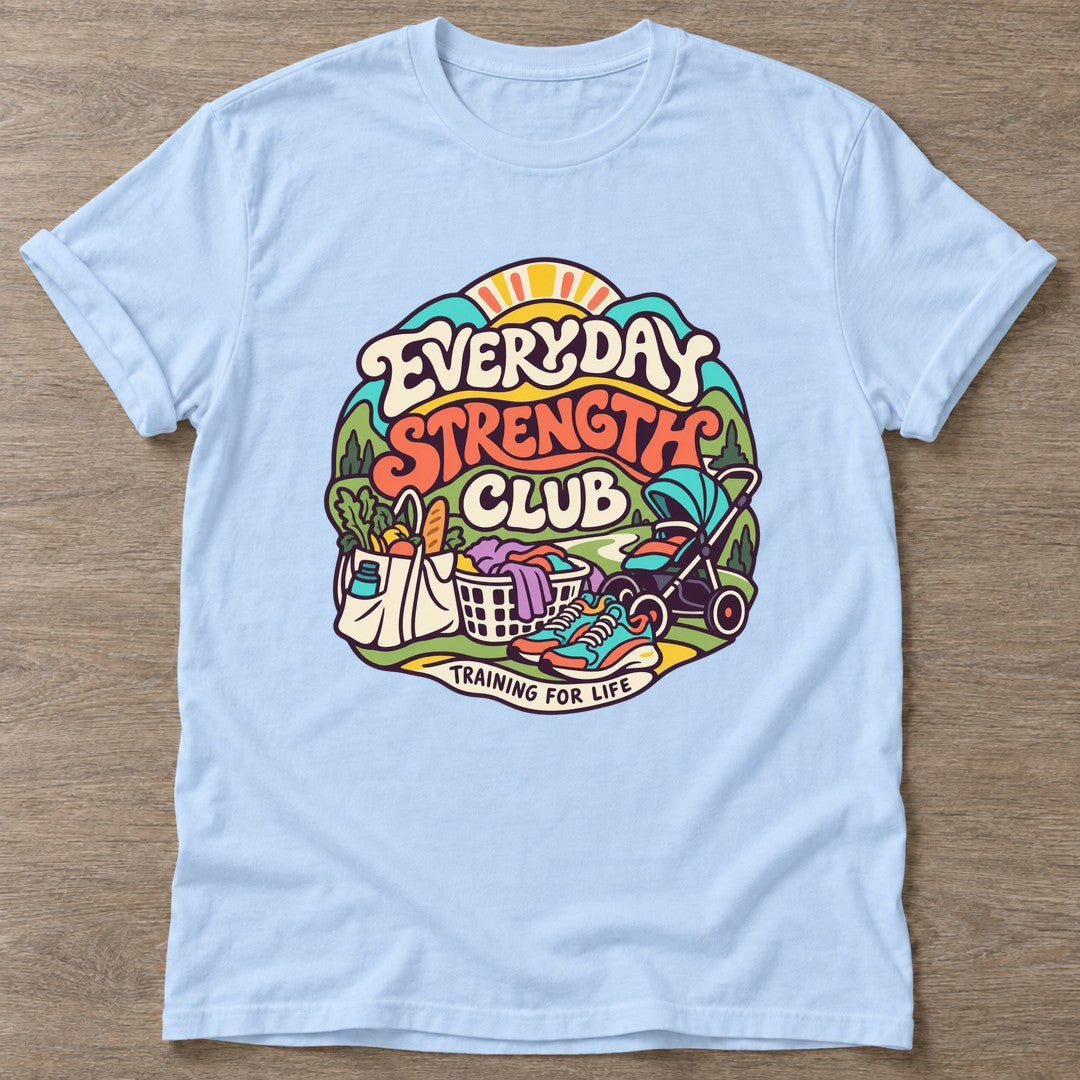 Light Blue Everyday Strength Club T-shirt — gym club design, for women who train together